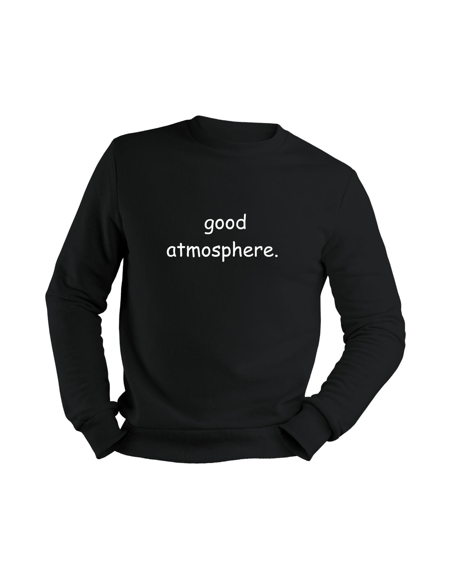 good atmosphere sweatshirt