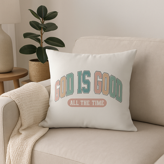 Inspirational "God Is Good – All the Time" Throw Pillow